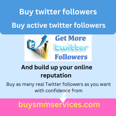 Buy twitter followers cheap 100% real & active