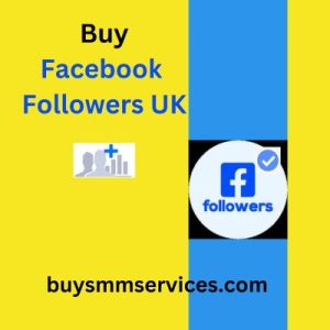 Buy Facebook followers UK | 100% Real & active